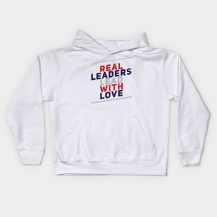 Real leaders lead with love Kids Hoodie